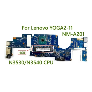 Pentru Lenovo YOGA2-11 laptop placa de baza NM-A201 cu N3530/N3540 RAM:4 GB CPU 100% Testate pe Deplin Munca