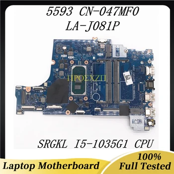 CN-047MF0 047MF0 47MF0 de Înaltă Calitate, Placa de baza Pentru DELL 5593 Laptop Placa de baza LA-J081P W/ SRGKL I5-1035G1 CPU 100% de Lucru Bine